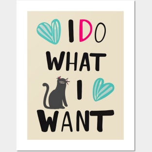 I do what i want funny cat Posters and Art